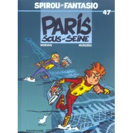 Spirou Et Fantasio Tome 47 - Paris-Sous-Seine