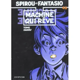 Spirou Et Fantasio Tome 46 - La Machine Qui Rêve