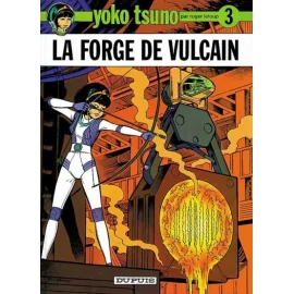 Yoko Tsuno Tome 3 - La Forge De Vulcain