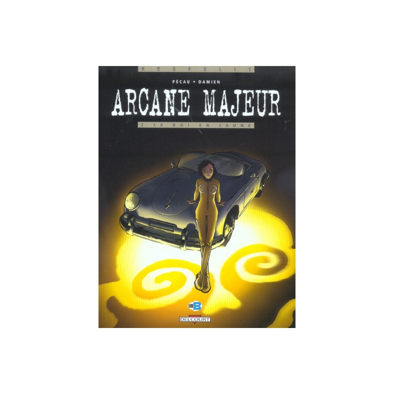 Arcane Majeur Tome 2 - Le Roi En Jaune