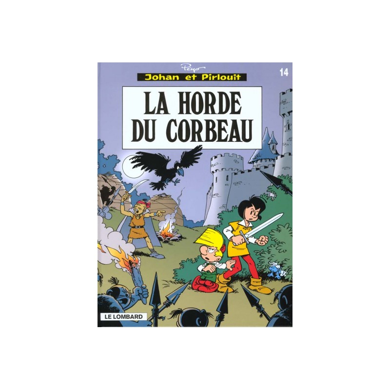 Johan Et Pirlouit Tome 14 - La Horde Du Corbeau