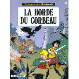 Johan Et Pirlouit Tome 14 - La Horde Du Corbeau