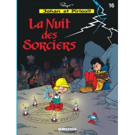 Johan Et Pirlouit Tome 16 - La Nuit Des Sorciers