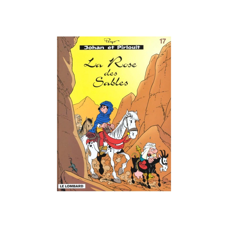 Johan Et Pirlouit Tome 17 - La Rose Des Sables