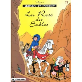 Johan Et Pirlouit Tome 17 - La Rose Des Sables