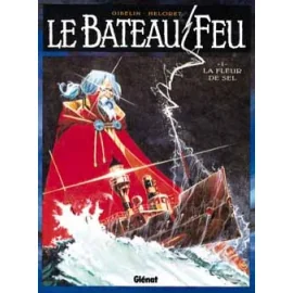 Le Bâteau Feu Tome 1 - La Fleur De Sel