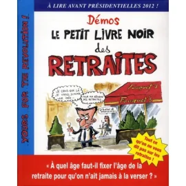 Le Petit Livre Noir Des Retraites