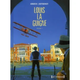 Louis La Guigne - Intégrale Tome 1 - Tome 1 À Tome 5