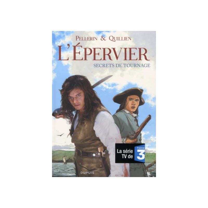 L'Epervier Hors-Serie ; Secrets De Tournage