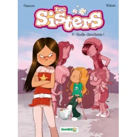 Les Sisters Tome 5 - Quelle Chouchoute !