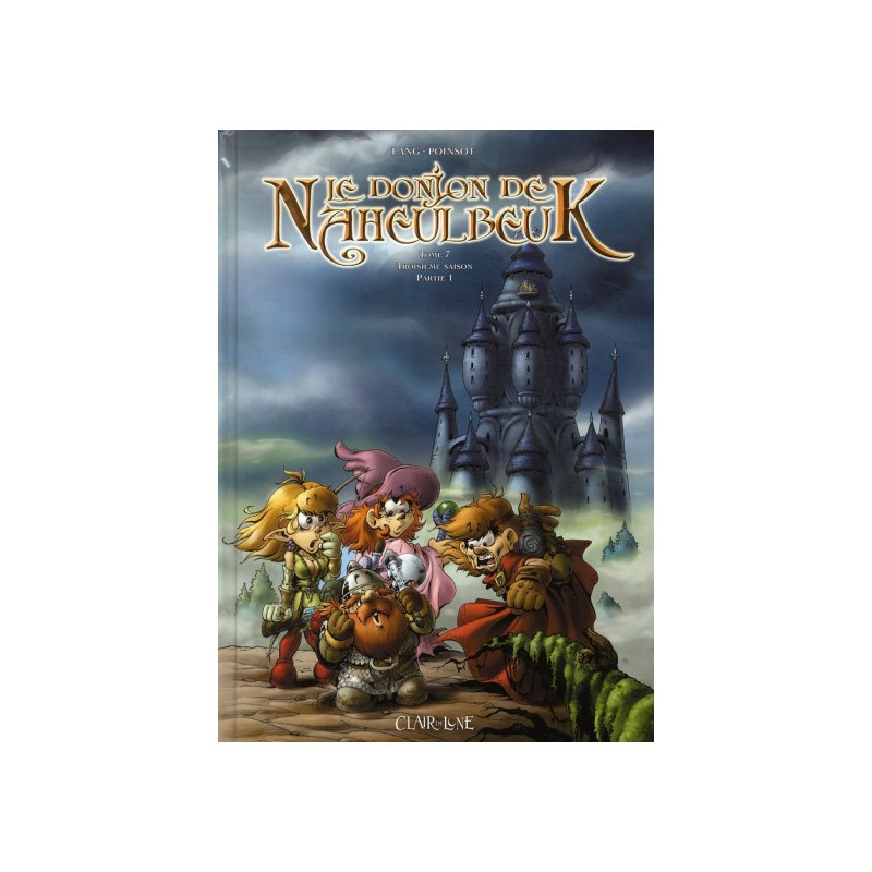 Le Donjon De Naheulbeuk Tome 7 - Troisieme Saison, Partie 1