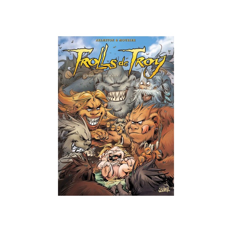 Trolls De Troy Tome 14 - L'Histoire De Waha