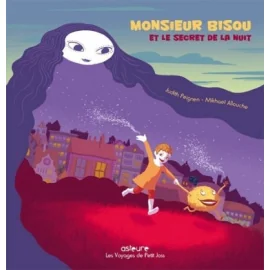 Monsieur Bisou Et Le Secret De La Nuit