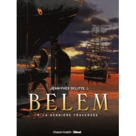 Belem Tome 4 - La Dernière Traversée