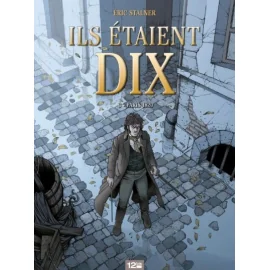 Ils Étaient Dix Tome 3 - Octobre 1812