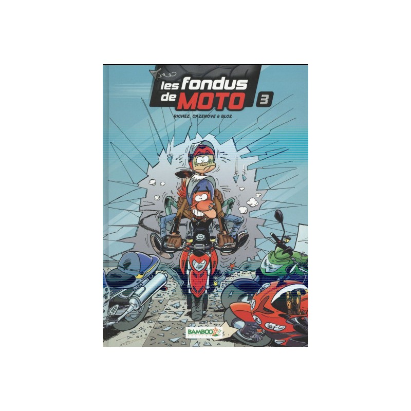 Les Fondus De Moto Tome 3