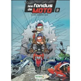 Les Fondus De Moto Tome 3