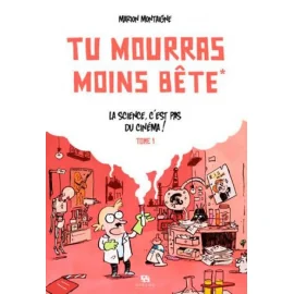 Tu Mourras Moins Bête Tome 1