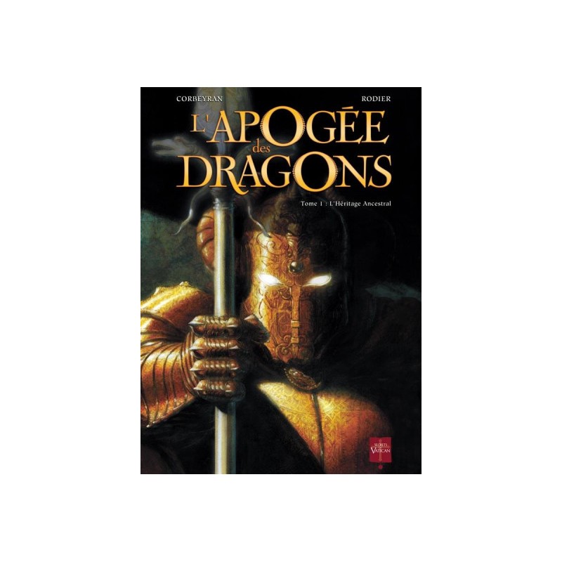 L'Apogée Des Dragons Tome 1 - L'Héritage Ancestral