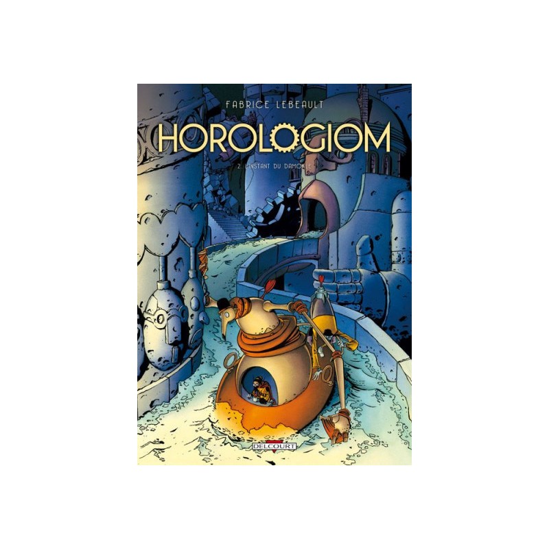 Horologiom Tome 2 - L'Instant Du Damokle