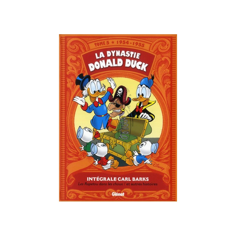 La Dynastie Donald Duck ; Integrale Vol.5 ; 1954-1955 ; Les Rapetou Dans Les Choux ! Et Autres Histoires