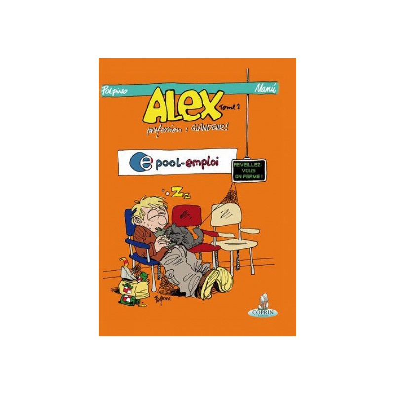 Alex Tome 1 - Profession : Glandeur !