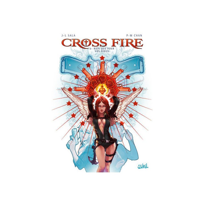 Cross Fire Tome 6