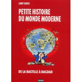 Petite Histoire Du Monde Moderne Tome 2 - De La Bastille À Bagdad