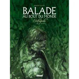 Balade Au Bout Du Monde - Intégrale Tome 4