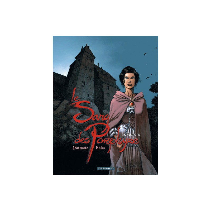 Le Sang Des Porphyre Tome 5 - Aurore