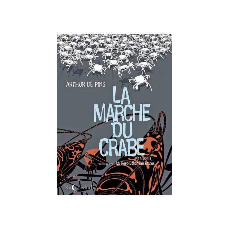 La Marche Du Crabe Tome 3 - La Révolution Des Crabes