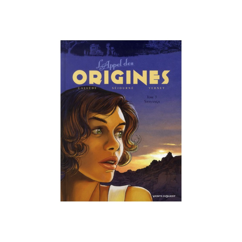 L'Appel Des Origines Tome 3 - Sanyanga