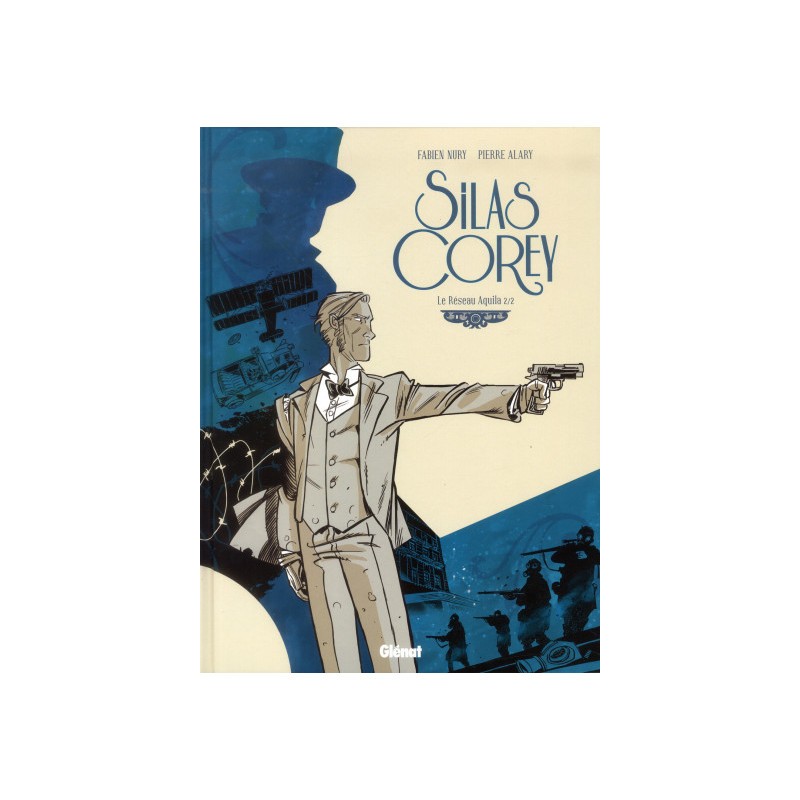 Silas Corey Tome 2 - Le Réseau Aquila Tome 2