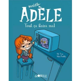 Mortelle Adèle Tome 1 - Tout Ça Finira Mal !