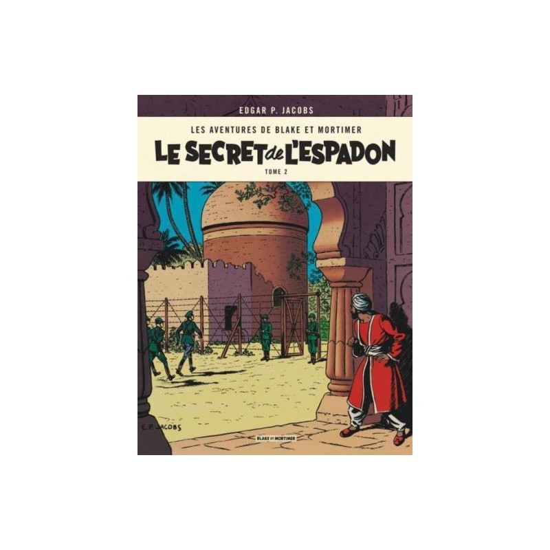 Blake Et Mortimer Tome 2 - Le Secret De L'Espadon Tome 2 - Nouvelle Édition