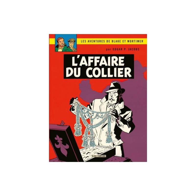 Blake Et Mortimer Tome 10 - L'Affaire Du Collier- Nouvelle Édition