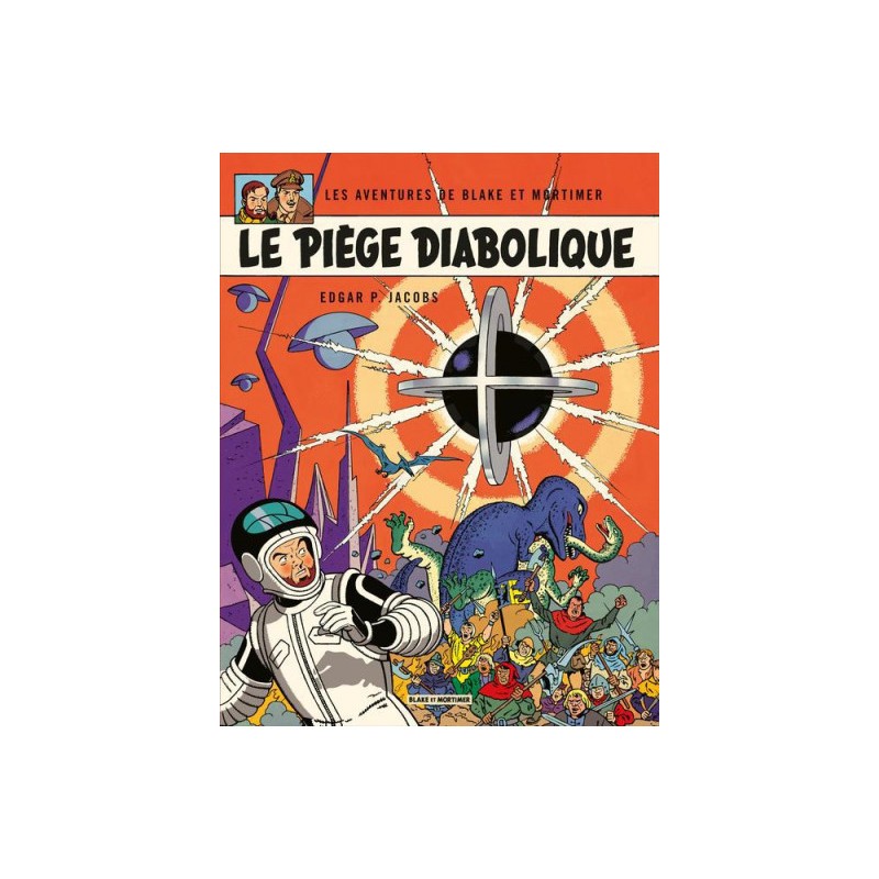 Blake Et Mortimer Tome 9 - Le Piège Diabolique - Nouvelle Édition