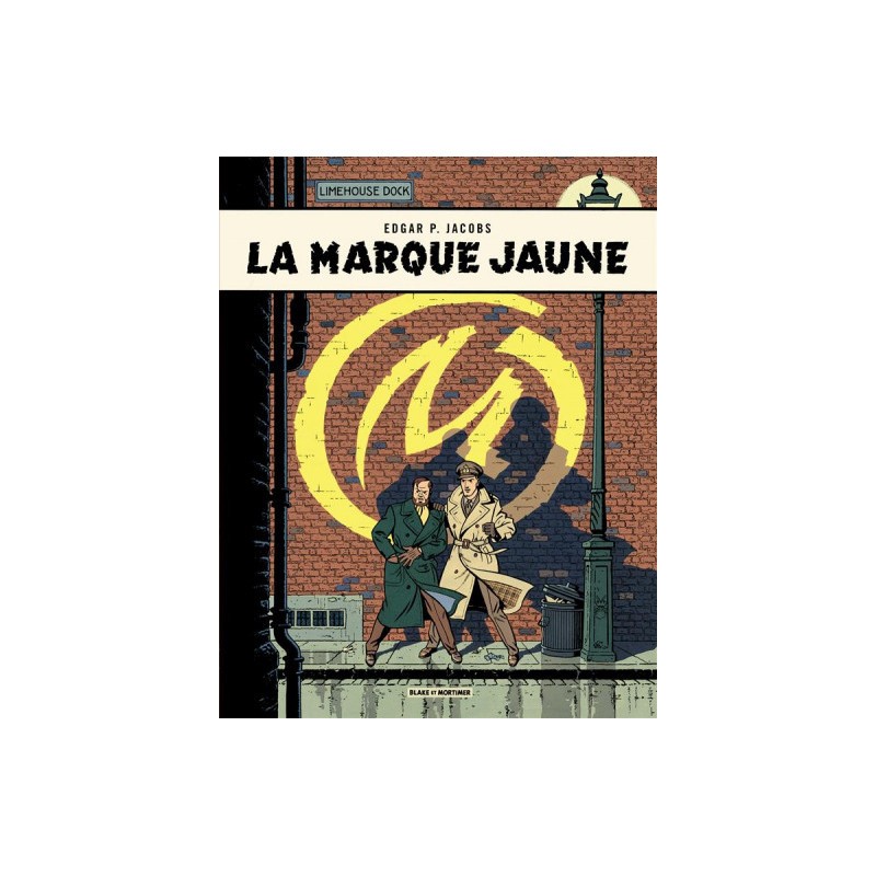 Blake Et Mortimer Tome 6 - La Marque Jaune - Nouvelle Édition