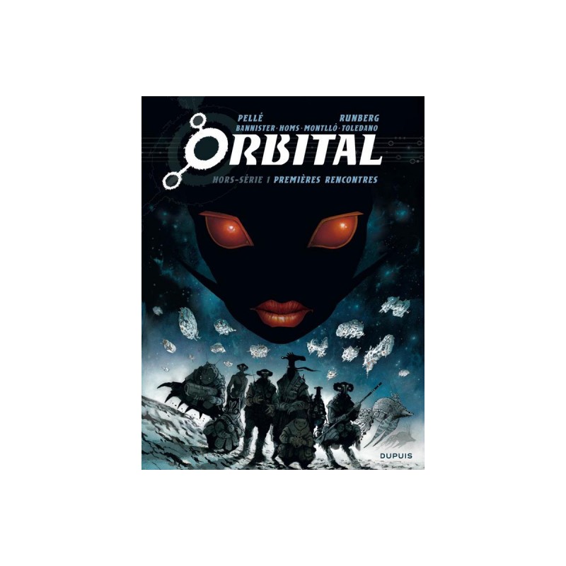 Orbital - Hors-Série Tome 1 - Premières Rencontres