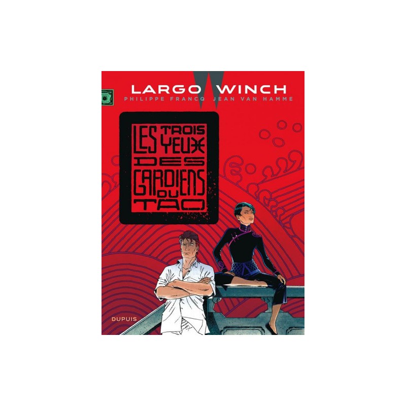 Largo Winch Tome 15 - Les Trois Yeux Des Gardiens Du Tao