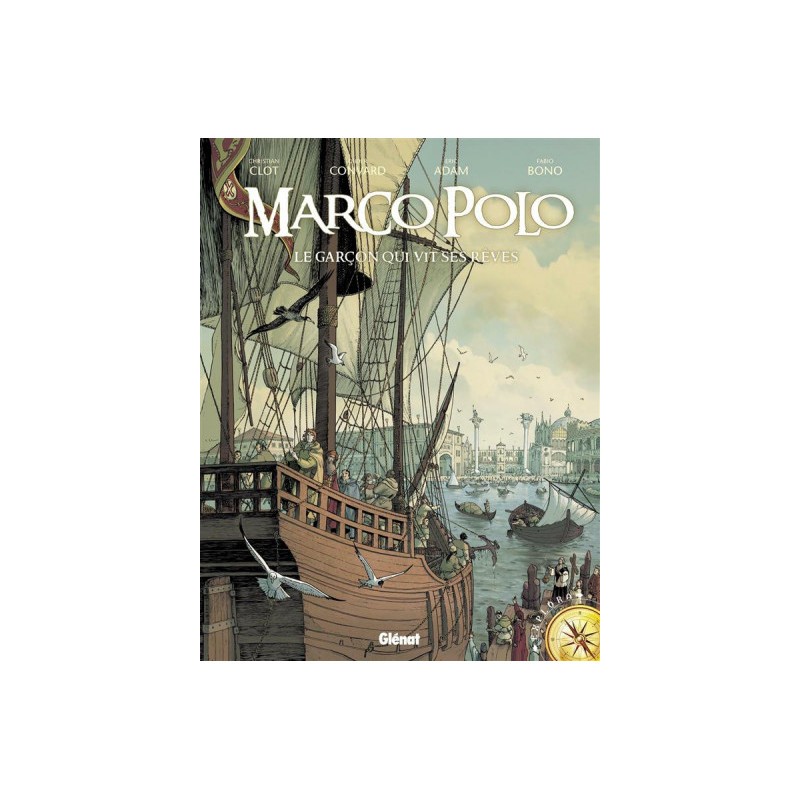 Marco Polo Tome 1 - Le Garçon Qui Vit Ses Rêves