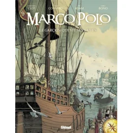 Marco Polo Tome 1 - Le Garçon Qui Vit Ses Rêves