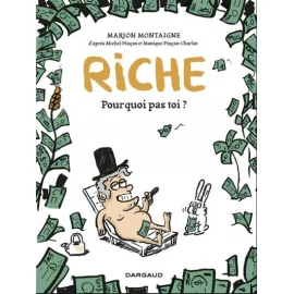 Riche, Pourquoi Pas Toi ?