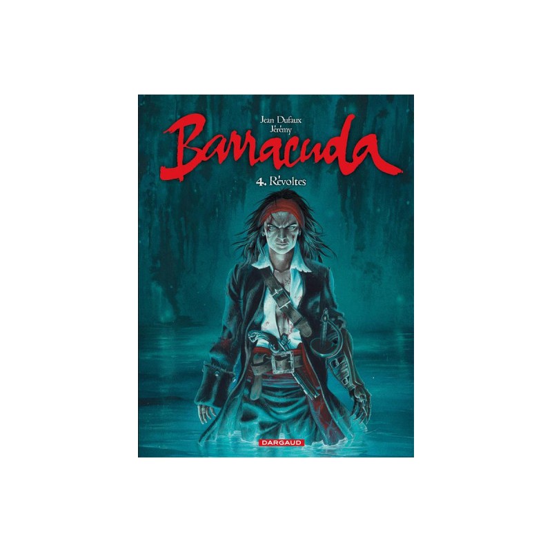 Barracuda Tome 4 - Révoltes (Couverture Bleue)