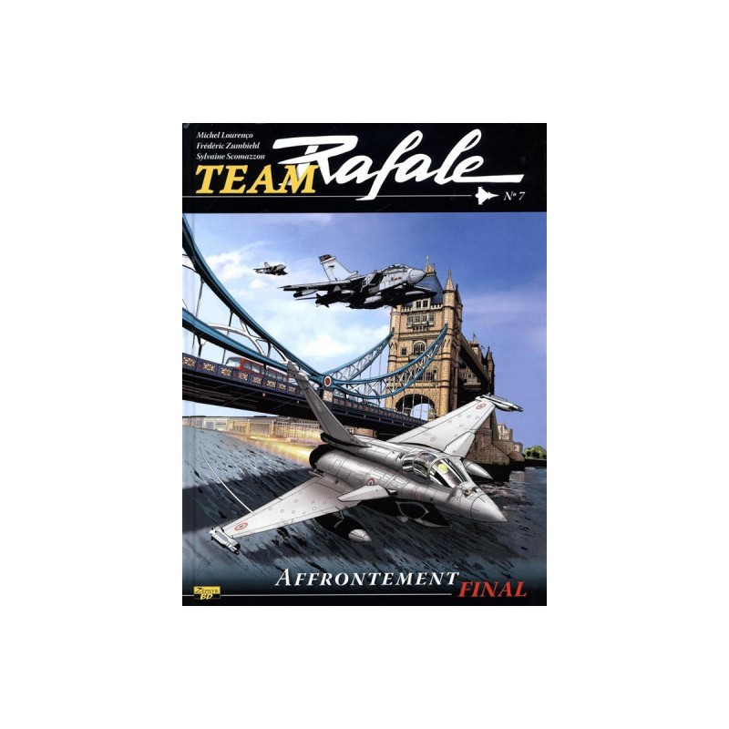 Team Rafale Tome 7 : Affrontement Final