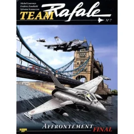 Team Rafale Tome 7 : Affrontement Final