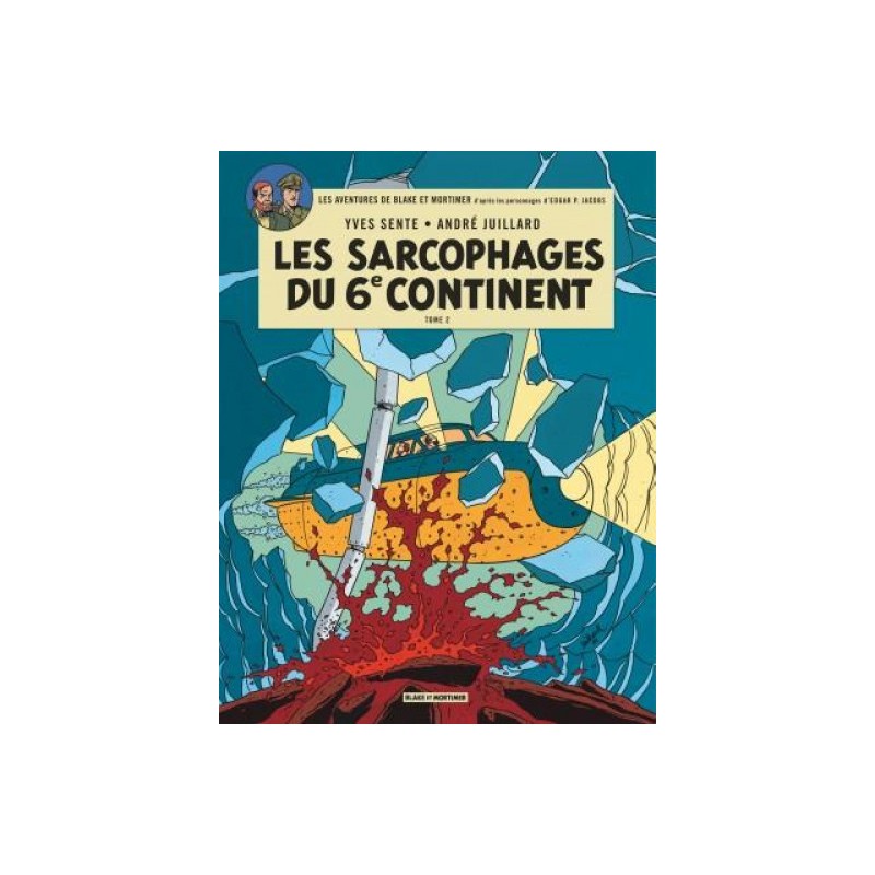 Blake Et Mortimer Tome 17 Les Sarcophages Du 6E Continent Tome 2