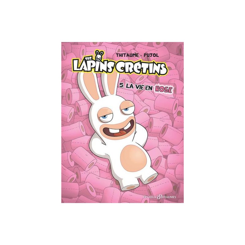 Les Lapins Crétins Tome 5