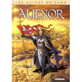 Les Reines De Sang - Aliénor, La Légende Noire Tome 3