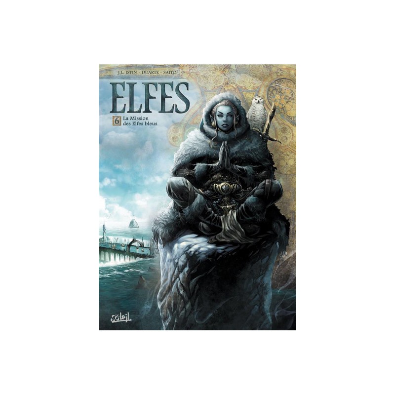 Elfes Tome 6 - La Mission Des Elfes Bleus